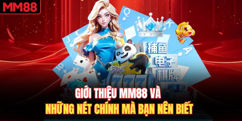 Giới thiệu MM88 và những nét chính mà bạn nên biết